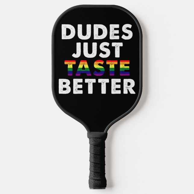 Raquette De Pickleball Les mecs Goûtent une meilleure idée de cadeau Gay  (Recto)