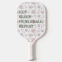 Manger Dormir Pickleball Répéter Floral 