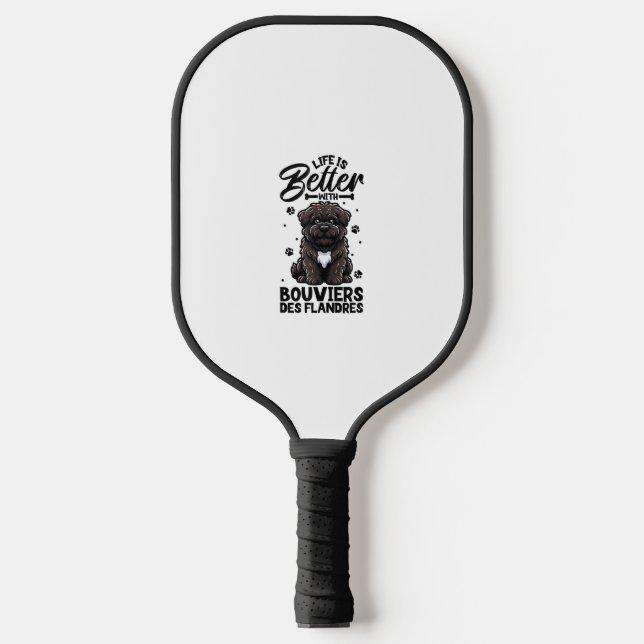 Raquette De Pickleball Meilleure vie avec Bouvier des Flandres (Recto)