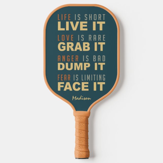 Raquette De Pickleball Motivation Life Advice Nom personnalisé (Recto)