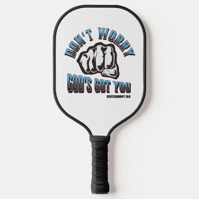 Raquette De Pickleball Ne t'inquiète pas Dieu vous a eu (Recto)
