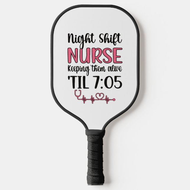 Raquette De Pickleball Nuit Shift Nurse Week Nuit Shift Nurse Funny (Recto)