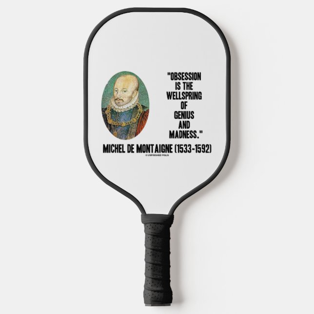 Raquette De Pickleball Obsession Wellspring Genius Madness de Montaigne (Recto)