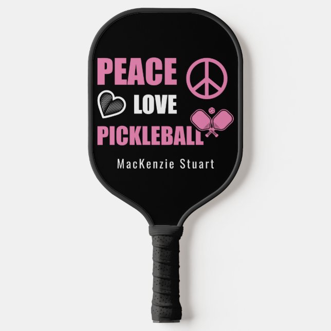 Raquette De Pickleball Peace Love Pickle Ball Fun Dit Nom (Recto)