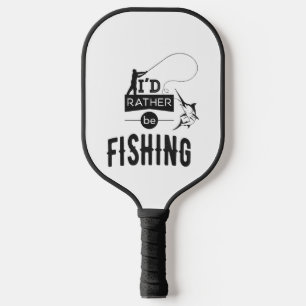 Raquette De Pickleball Pêche Pêcheur Pêcheur Humour Drôle Dire