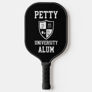 Raquette De Pickleball Petty University Alum grad alma mater sarcastique