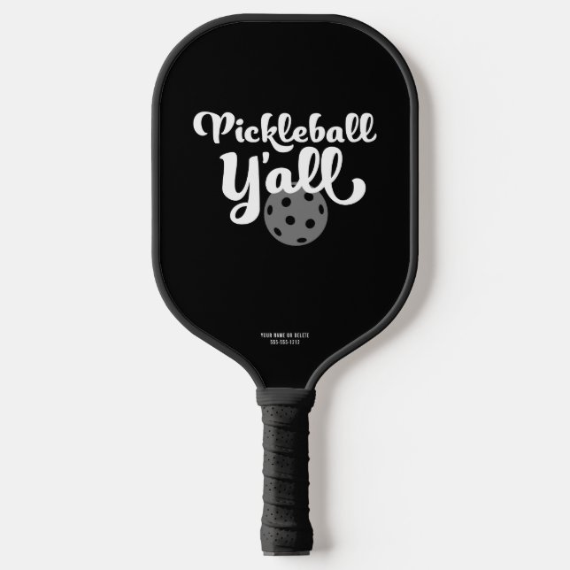 Raquette De Pickleball Pickleball Y'all Drôle noir et blanc unique (Recto)