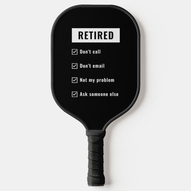 Raquette De Pickleball Retraité Pas Mon Problème Drôle Gag de retraite Hu (Recto)