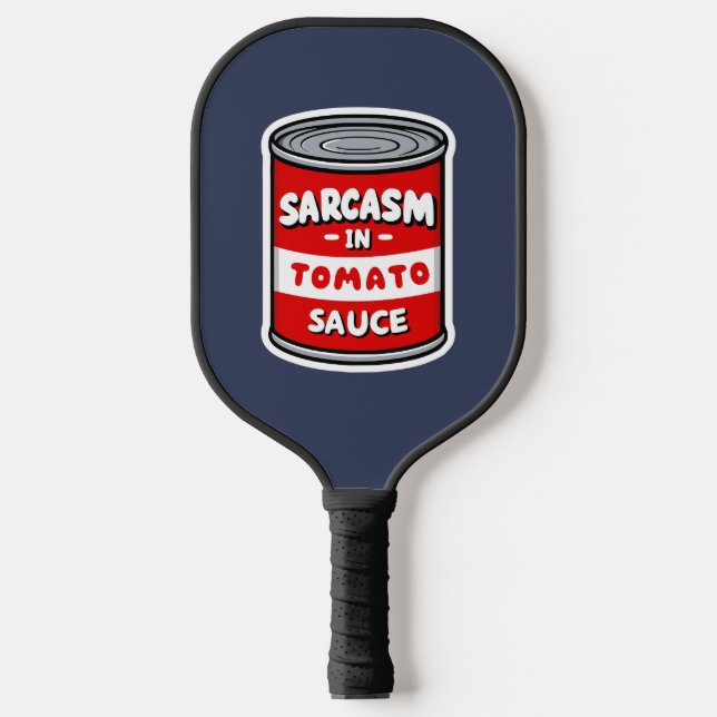 Raquette De Pickleball Sarcasme dans la sauce tomate (Recto)
