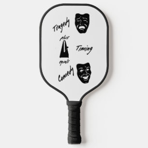 Raquette De Pickleball Tragédie + Timing Equals Comédie Théâtre