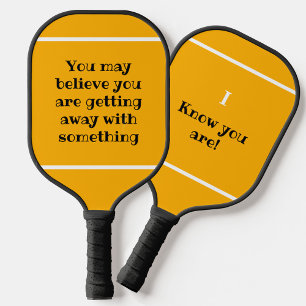 Raquette De Pickleball Vous pouvez croire, mais je connais l'Orange Humor