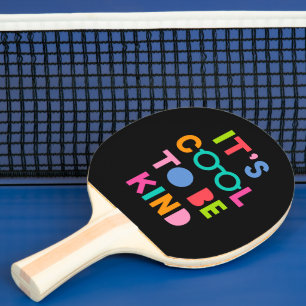 Raquette De Ping Pong C'est Cool d'être gentil