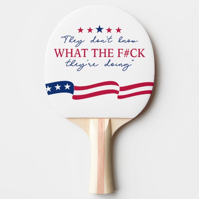 Raquette De Ping Pong Citation drôle : Ils ne savent pas ce qu'ils font (Devant)