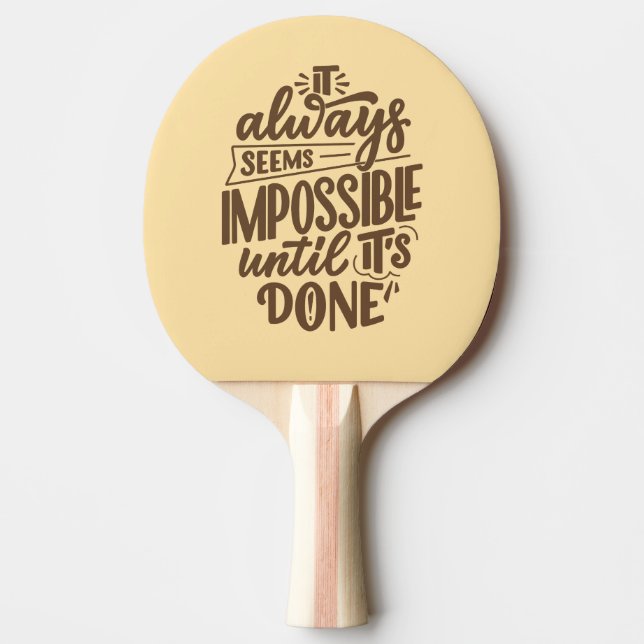 Raquette De Ping Pong Citation Inspirationnelle - Impossible jusqu'à ce  (Devant)