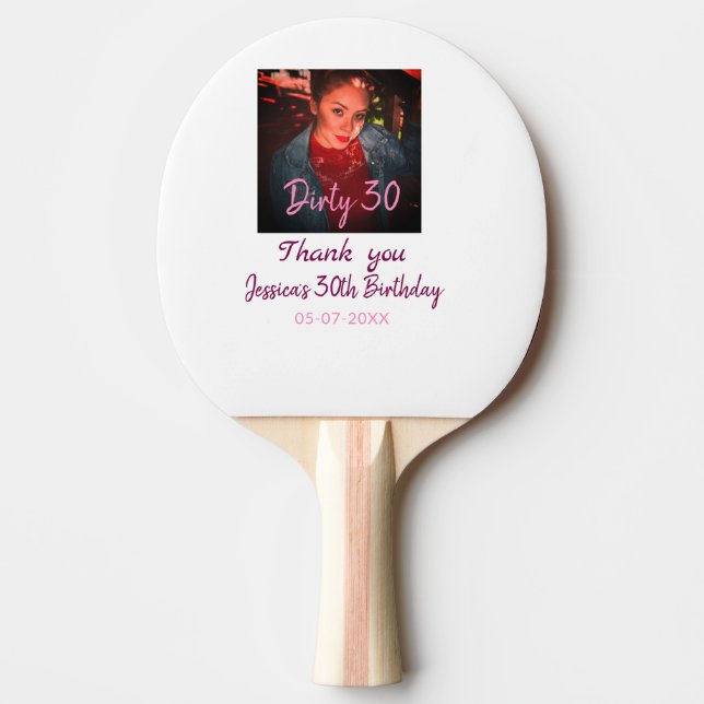 Raquette De Ping Pong Dirty 30 Anniversaire ajouter nom rose ajouter dat (Devant)