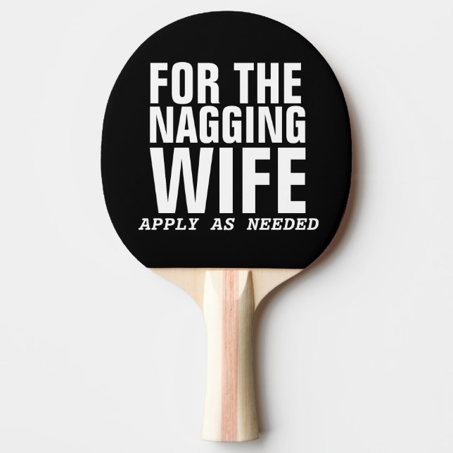 Raquette De Ping Pong Drôle Mariage Paddle cadeau NAGGING FEMME (Devant)