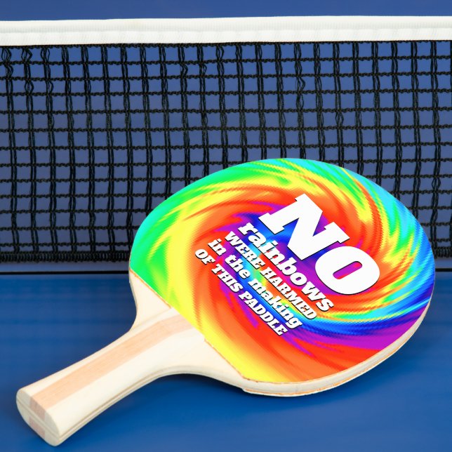 Raquette De Ping Pong Drôle TieDye Aucun arc-en-ciel n'a été blessé ... (Insitu)