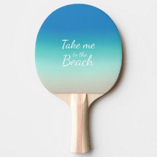 Raquette De Ping Pong "Emmenez-moi à la plage" Moderne Blue Ombre