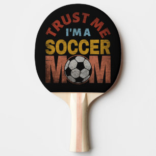 RAQUETTE DE PING PONG FAITES MOI CONFIANCE JE SUIS UNE MAMAN DE FOOTBALL
