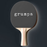 Raquette De Ping Pong Funny Grampa Grumpa Nickname Minimaliste Noir<br><div class="desc">Apportez l'humour au jeu avec cette amusante pagaie de ping-pong "Grumpa", une prise ludique sur un surnom classique de grand-père. Doté d'un minimaliste arrière - plan noir et d'une typographie de style vintage, cette pagaie est idéale pour les grands-pères qui aiment rire et se mesurer à la concurrence. Un cadeau...</div>