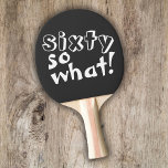 Raquette De Ping Pong Funny Sixty alors que Citer 60e Anniversaire<br><div class="desc">Funny Sixty donc ce Citation Inspirationnelle 60e Anniversaire Ping Pong Noir Paddle. Cette pagaie de ping-pong est parfaite pour quelqu'un célébrant le 60e anniversaire. Il est livré avec une citation drôle et inspirante 60 alors que dans la typographie blanche moderne, et est idéal pour une personne avec un sens de...</div>