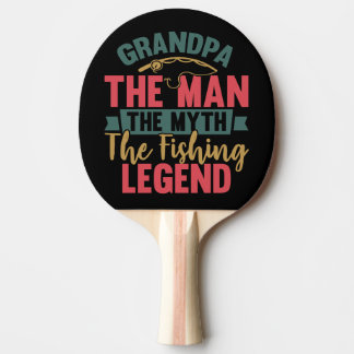 Raquette De Ping Pong Grand-Père - L'Homme, Le Mythe, La Légende De La P