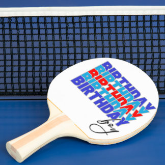 Raquette De Ping Pong Happy birthday boy. Celebrating your birthday...