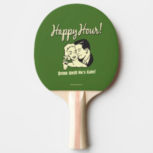 Raquette De Ping Pong Happy Hour : Boire jusqu'à ce qu'il soit mignon