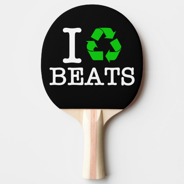 Raquette De Ping Pong I Recycle Les Beats (Devant)