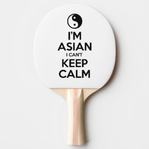 Raquette De Ping Pong Je suis asiatique, je ne peux pas rester calme