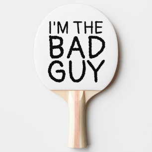 RAQUETTE DE PING PONG JE SUIS LE MAUVAIS GARS, PING PONG PADDLES