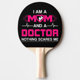 Raquette De Ping Pong Je suis une maman et un docteur rien me fait peur