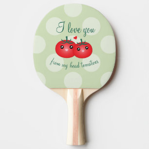 Raquette De Ping Pong Je T'Aime De Ma Tête Tomates Drôle Pun Fruit