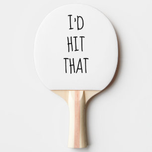Raquette De Ping Pong Je taperais ça Cadeau drôle à dire