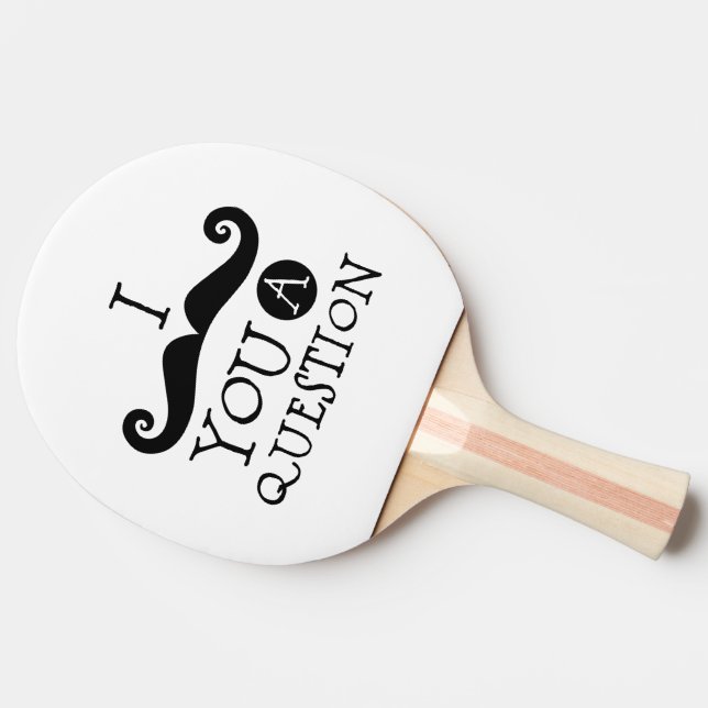 Raquette De Ping Pong Je vous moustache une question (Côté)