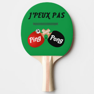 Raquette De Ping Pong J'peux pas j'ai ping-pong