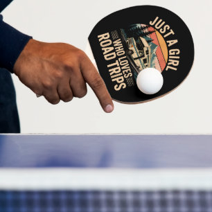 Raquette De Ping Pong Juste Une Fille Qui Aime Les Voyages Sur Route