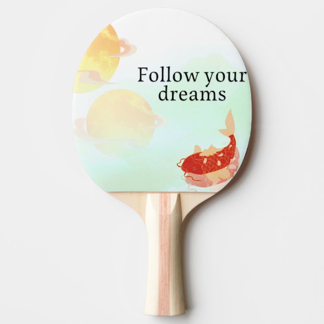 Raquette De Ping Pong Koi Fish Dream Quote Art Print – "Follow Your Drea (Devant)