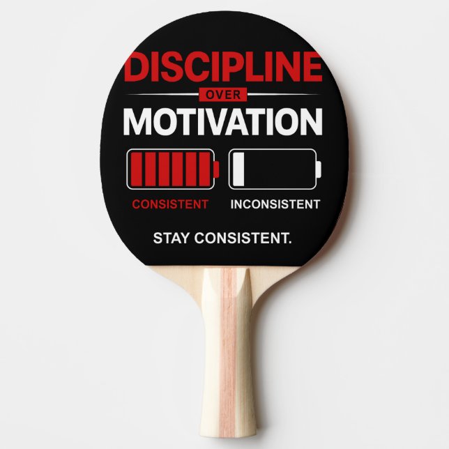 Raquette De Ping Pong La Discipline Plutôt que la Motivation – Restez Co (Devant)