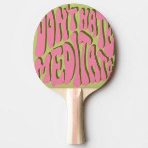 Raquette De Ping Pong les années 70 Retro : 'Meditate' Motivational Post