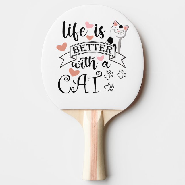 Raquette De Ping Pong Life is Better With a Cat quote slogan (Devant)