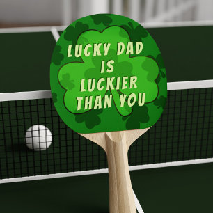 Raquette De Ping Pong Lucky Papa Luckier Plus que toi Drôle Shamrock Ver