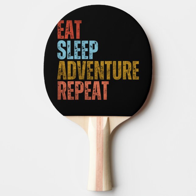 RAQUETTE DE PING PONG MANGER DORMIR AVENTURE RÉPÉTER (Devant)