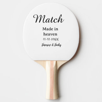 Raquette De Ping Pong Match made in heaven add name date simple calligra