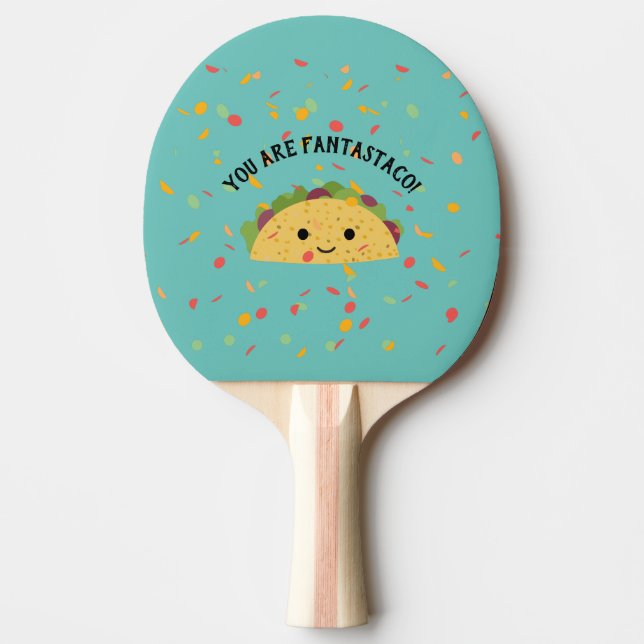 Raquette De Ping Pong Mignonne et drôle Vous êtes Fantastaco Cute Kawaii (Devant)
