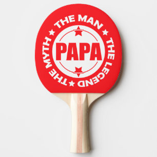 Raquette De Ping Pong Papa. L'Homme. Le Mythe. La Légende.