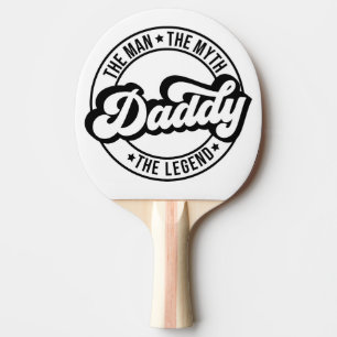 Raquette De Ping Pong Papa l'homme le mythe la légende pa papa hommes pa