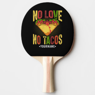 Raquette De Ping Pong Pas d'amour pas de tacos Drôle de jeu de mots sur 