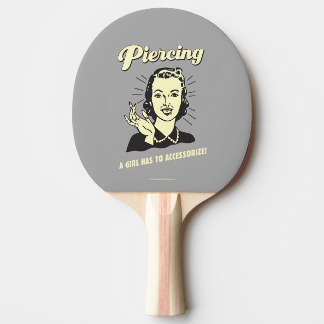 Raquette De Ping Pong Piercing : Une fille doit s'adapter (Devant)