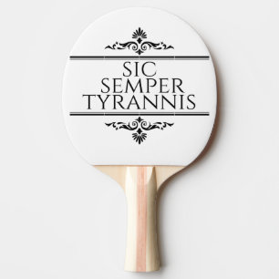 Raquette De Ping Pong Sic Semper Tyrannis